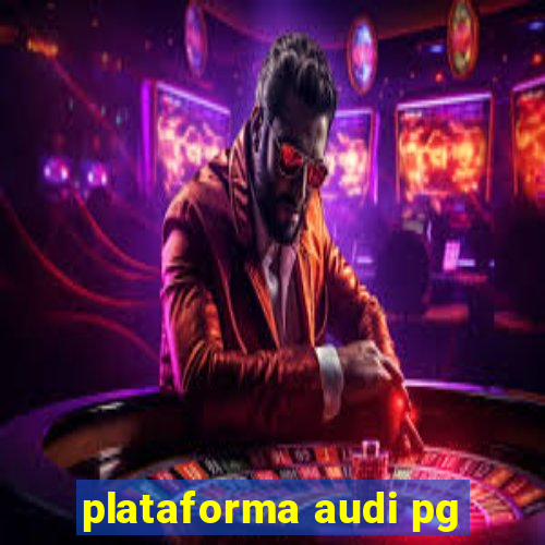 plataforma audi pg